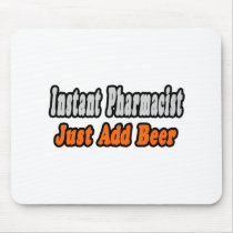Pharmacist...Add Beer mousepads