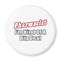 Pharmacist...Big Deal Refrigerator Magnets