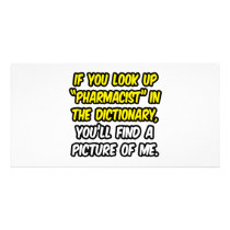 Pharmacist In Dictionary...My Picture Personalized Photo Card