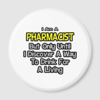  - pharmacist_joke_drink_for_a_living_magnet-r443fd6ffe52942708ddada1dee654ea3_x7js9_8byvr_324