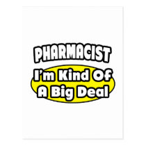 Pharmacist = Kind of a Big Deal Postcard