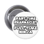 Pharmacist / Ninja Buttons