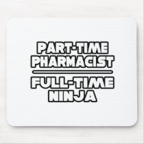 Pharmacist / Ninja mousepads