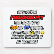 Pharmacist .. OMG WTF LOL Mouse Pads