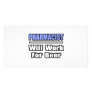 Pharmacist...Will Work For Beer Personalized Photo Card