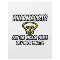 Pharmacists...Regular People, Only Smarter Custom Flyer