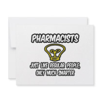Pharmacists...Regular People, Only Smarter Personalized Invite