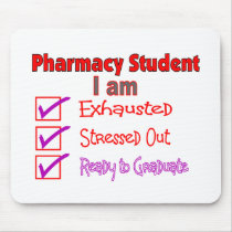 Pharmacy Student "Stressed, Exhausted" Gifts Mouse Pad