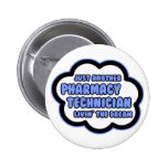 Pharmacy Technician .. Livin' The Dream Button
