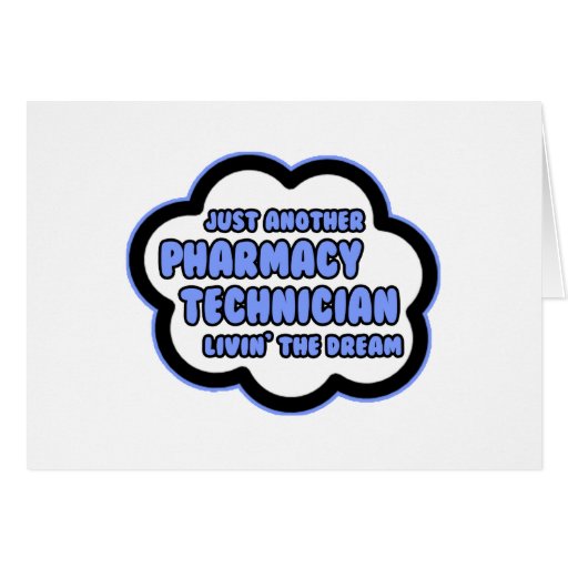 Pharmacy Technician .. Livin' The Dream Greeting Card