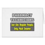 Pharmacy Technicians .. Smarter Greeting Card