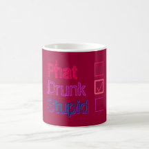Phat Check Drunk Check Stupid Not Checked Mugs
