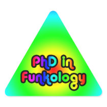 PhD in Funkology lol Fun Joke Funk Rainbow Sticker