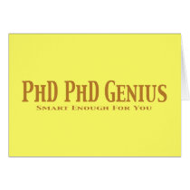 Phd Phd Genius Gifts cards