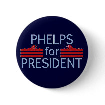 Phelps for President buttons by smallhandsdesigns Phelps for President buttons