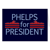 Phelps for President cards