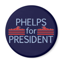 Phelps for President magnets by smallhandsdesigns Phelps for President magnets
