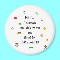 Phew! I cleaned my kids room.... magnets by Artists4God Phew! I cleaned my kids room.... magnets