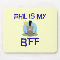 Phil is my BFF mousepads