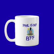 Phil is my BFF mugs