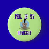 Phil is My Homeboy buttons