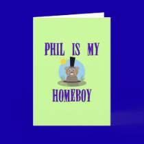 Phil is My Homeboy cards