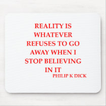 philip k dick quote mouse pad
