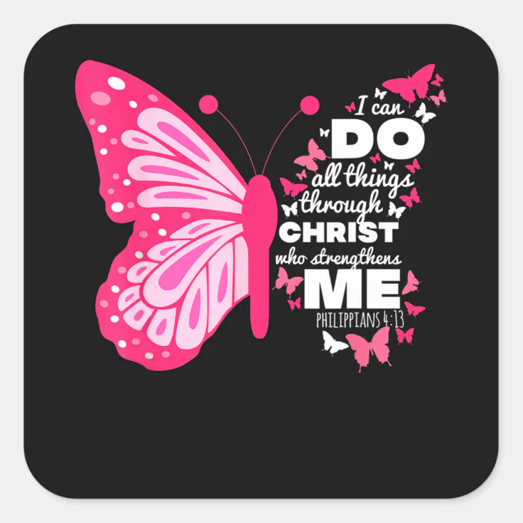 Philippians 4 13 Butterfly Christ Bible Verse Square Sticker Zazzle