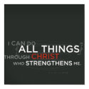 Philippians 4:13 posters by dallasdrotz Philippians 4:13 posters