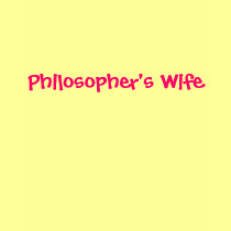 Philosopher's Wife t-shirts