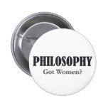 Philosophy - Got Women? Button buttons