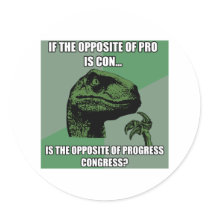 Philosoraptor Progress Vs Congress Sticker