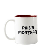 Phil's Mortuary Mug