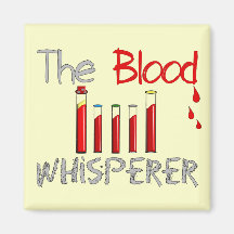 Phlebotomist Gifts "The Blood Whisperer" Refrigerator Magnet