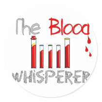 Phlebotomist Gifts "The Blood Whisperer" Stickers