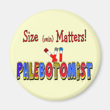 Phlebotomist Size (Vein)  Matters Refrigerator Magnet