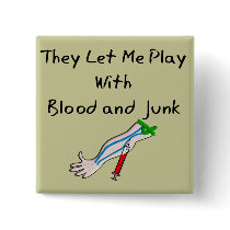 Phlebotomist T-Shirts and Gifts "Blood and Junk" Button