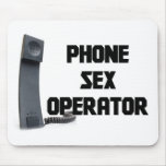 Phone Sex Operator mousepads