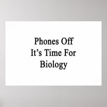 Phones Off It's Time For Biology Posters