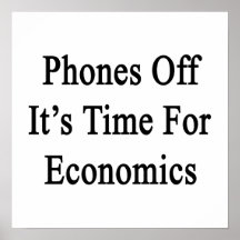 Phones Off It's Time For Economics Posters