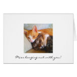 photo-13, Miss hanging out with you! Greeting Cards