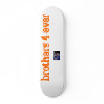 Photo 14, brothers 4 ever skate decks
