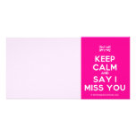 [UK Flag] keep calm and say i miss you  Photo Cards