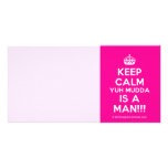 [Crown] keep calm yuh mudda is a man!!!  Photo Cards