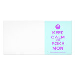 [Smile] keep calm and poke mon  Photo Cards