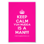 [Crown] keep calm yuh mudda is a man!!!  Photo Prints