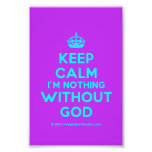 [Crown] keep calm i'm nothing without god  Photo Prints