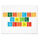 Periodic Table Writer Photo Prints