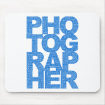 Photographer - Blue Text Mousepad