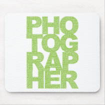 Photographer - Green Text Mouse Pad